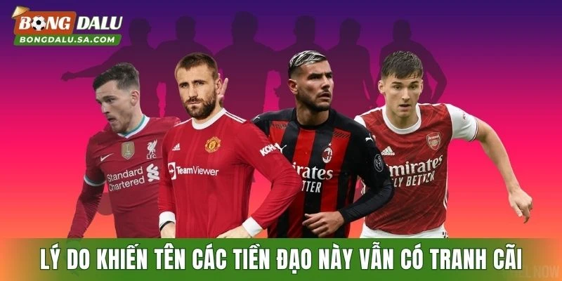 Lý do khiến tên các tiền đạo xuất sắc nhất mọi thời đại vẫn có tranh cãi