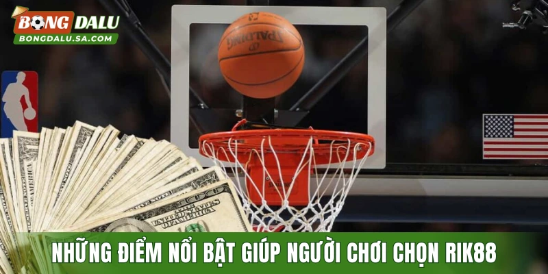 Những điểm nổi bật giúp người chơi chọn RIK88