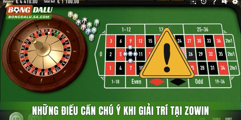 Những điều cần chú ý khi giải trí tại ZOWIN