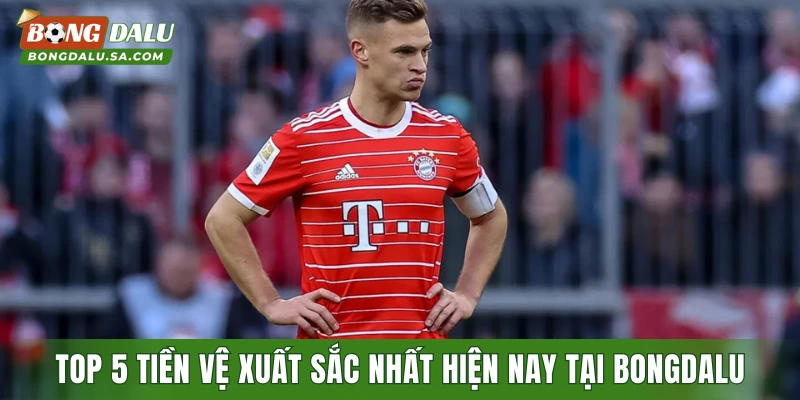 Top 5 tiền vệ xuất sắc nhất hiện nay tại Bongdalu