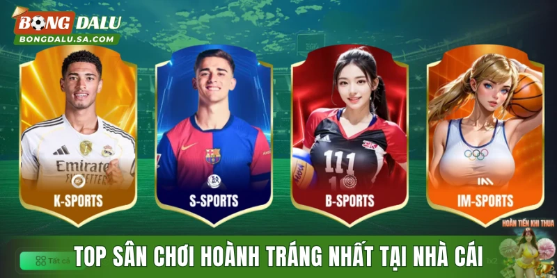 Top sân chơi hoành tráng nhất tại nhà cái