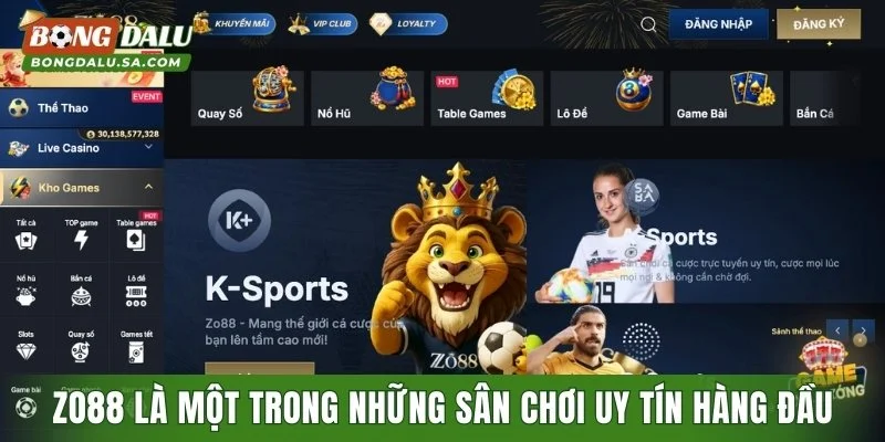 ZO88 là một trong những sân chơi uy tín hàng đầu